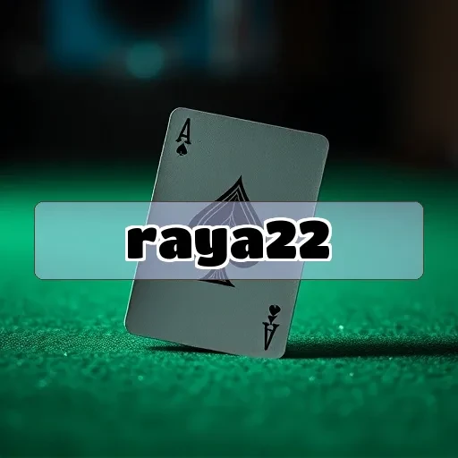 raya22: Keunggulan dan Fitur Menarik Game Mobile di Indonesia