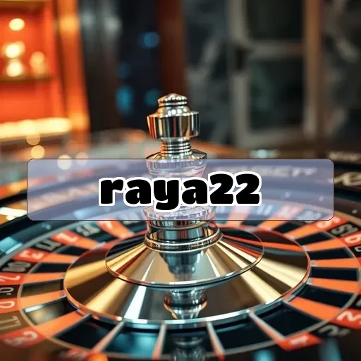 raya22: Dapatkan Kemenangan Besar dengan Strategi Cerdas di Game Online